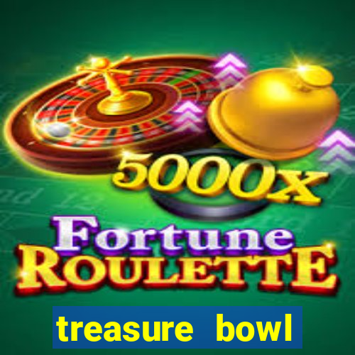 treasure bowl horário pagante